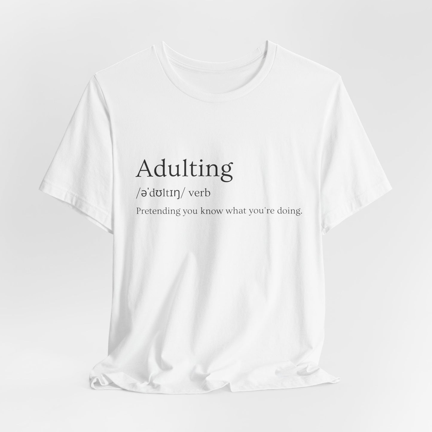 Adulting Definition T-Shirt For Men — Funny Minimalist 'Adulting / aˈdultɪŋ / verb' Tee