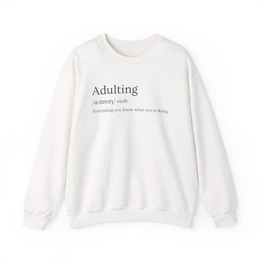 Adulting Definition Sweatshirt — Funny Minimalist Crewneck for Young Adults