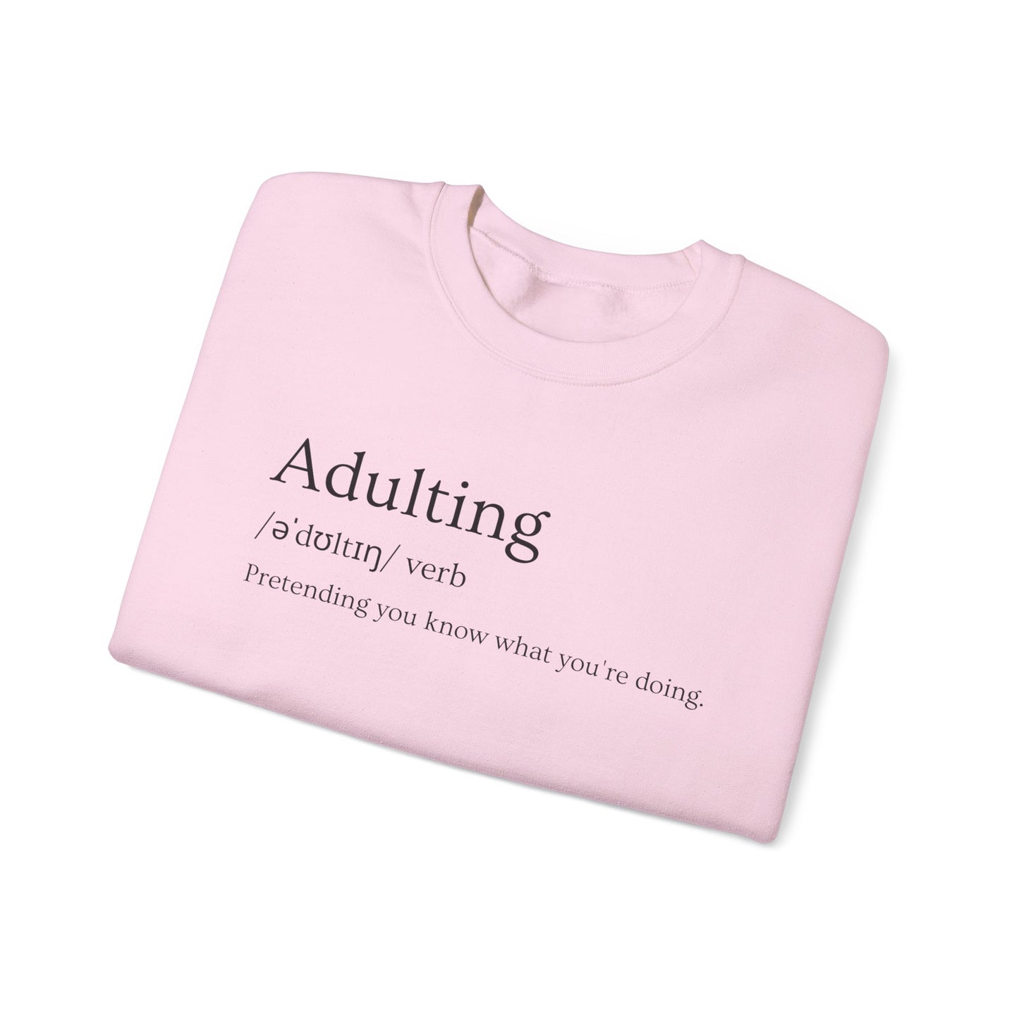 Adulting Definition Sweatshirt — Funny Minimalist Crewneck for Young Adults