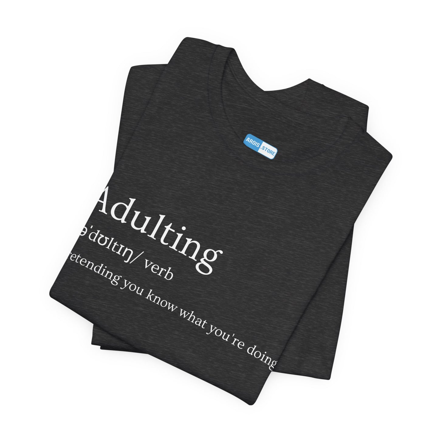 Adulting Definition T-Shirt For Men — Funny Minimalist 'Adulting / aˈdultɪŋ / verb' Tee