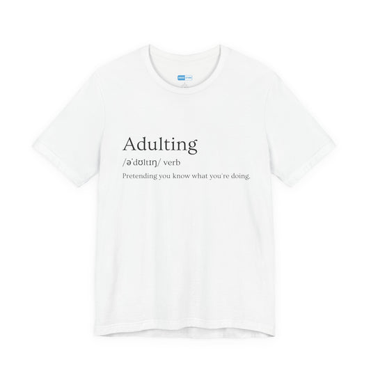 Adulting Definition T-Shirt For Men — Funny Minimalist 'Adulting / aˈdultɪŋ / verb' Tee