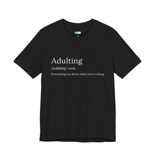 Adulting Definition T-Shirt For Men — Funny Minimalist 'Adulting / aˈdultɪŋ / verb' Tee